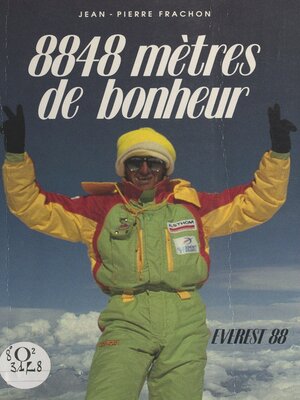 cover image of 8848 mètres de bonheur